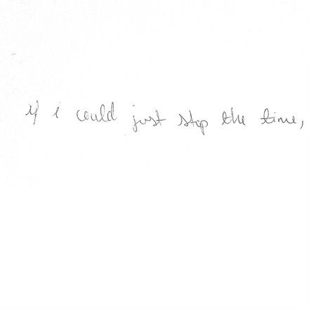 if i could stop the time, (may 2024-may 2025)